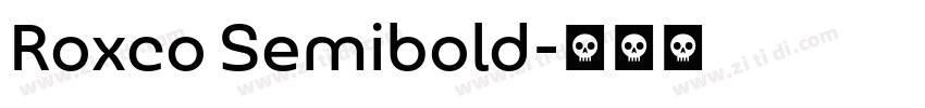 Roxco Semibold字体转换